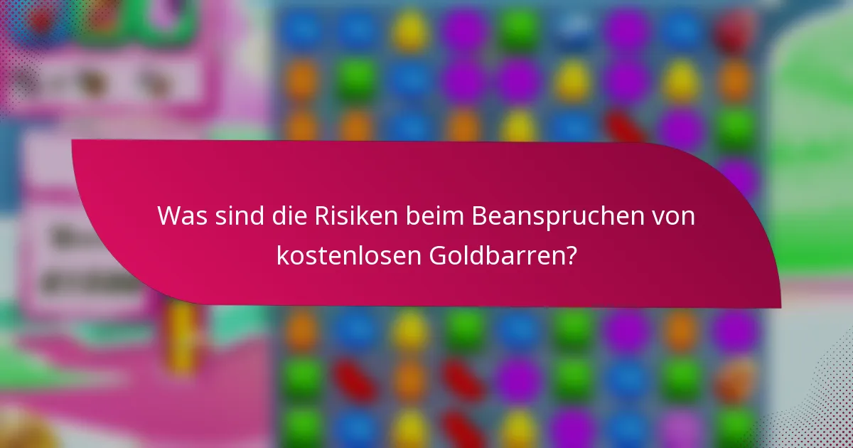 Was sind die Risiken beim Beanspruchen von kostenlosen Goldbarren?