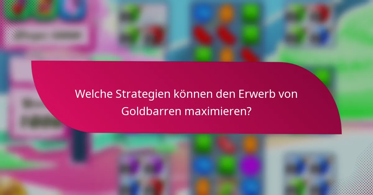 Welche Strategien können den Erwerb von Goldbarren maximieren?