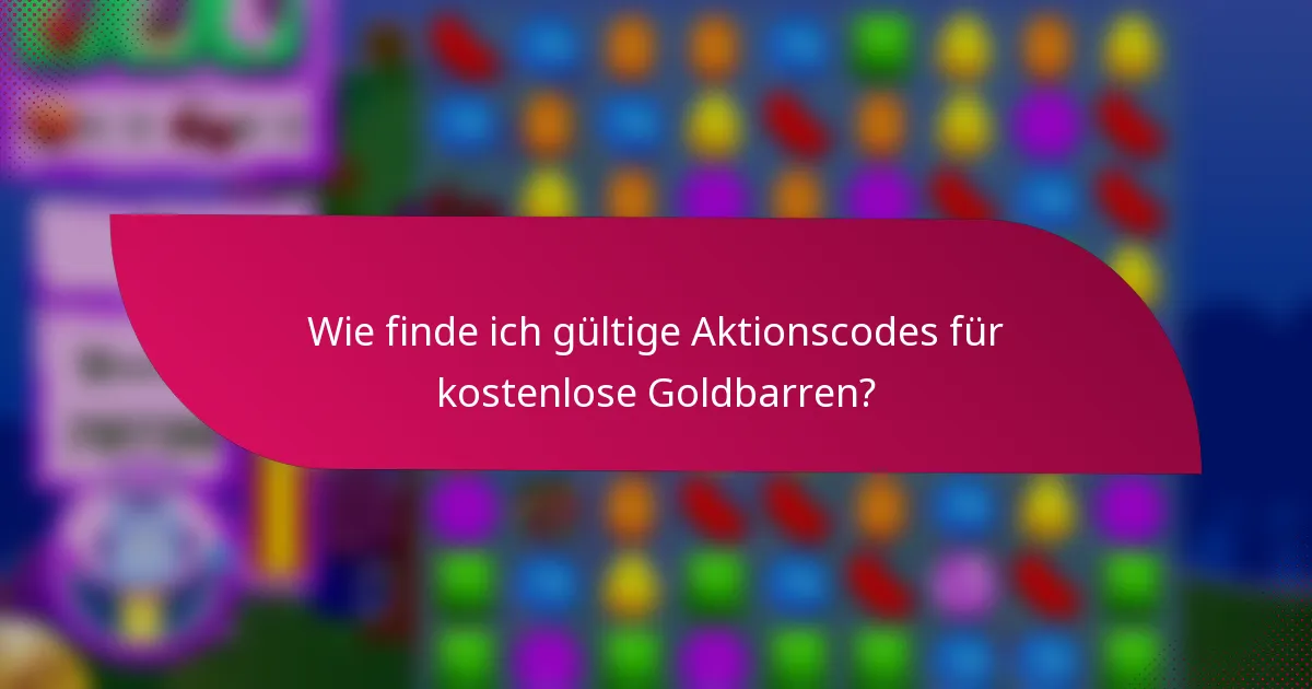 Wie finde ich gültige Aktionscodes für kostenlose Goldbarren?